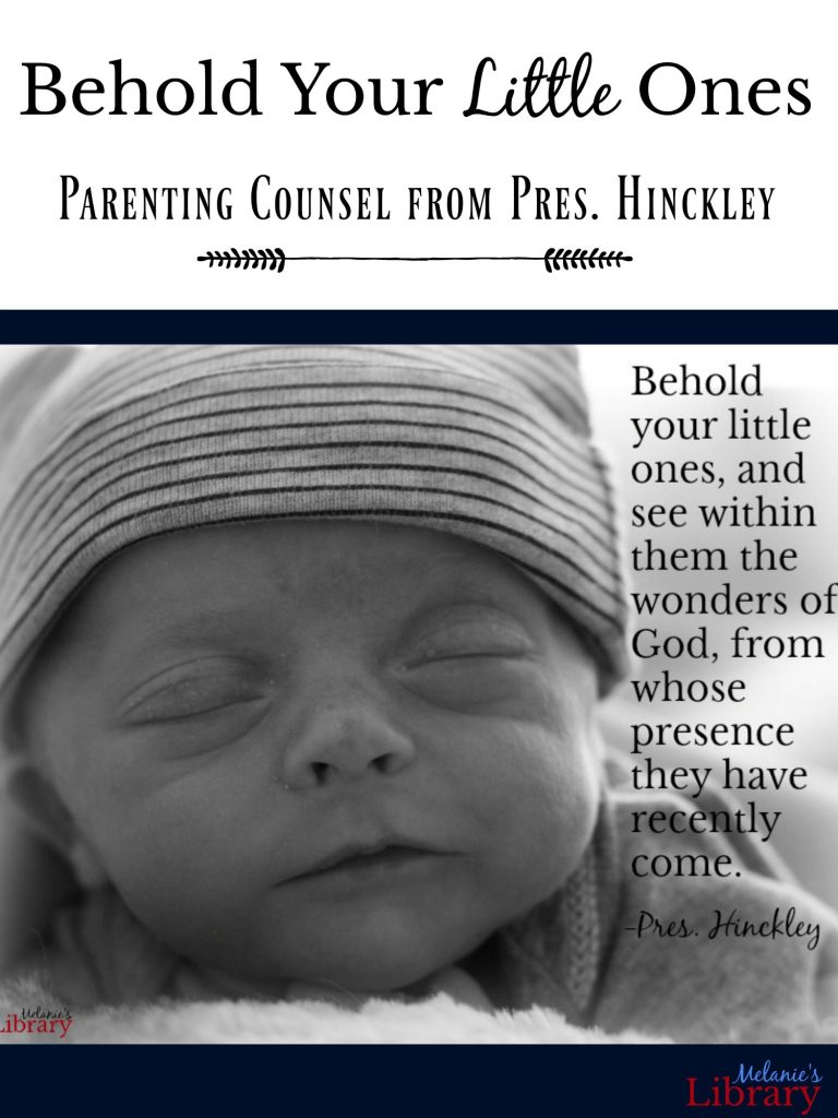 behold your little ones president gordon b hinckley